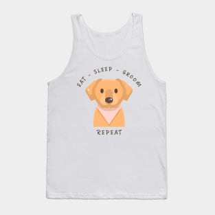 Dog Grooming Eat Sleep Groom Repeat, Dog Quotes Tank Top